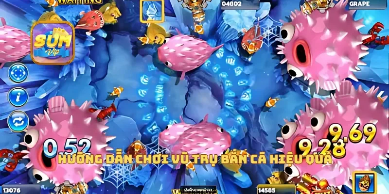  Hướng dẫn chơi vũ trụ bắn cá hiệu quả